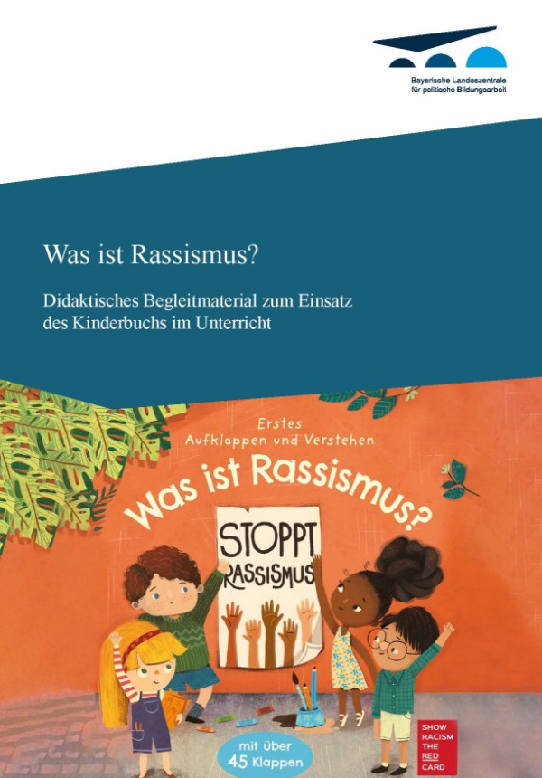 Was ist Rassismus? Didaktisches Begleitmaterial zum Einsatz des Kinderbuchs im Unterricht